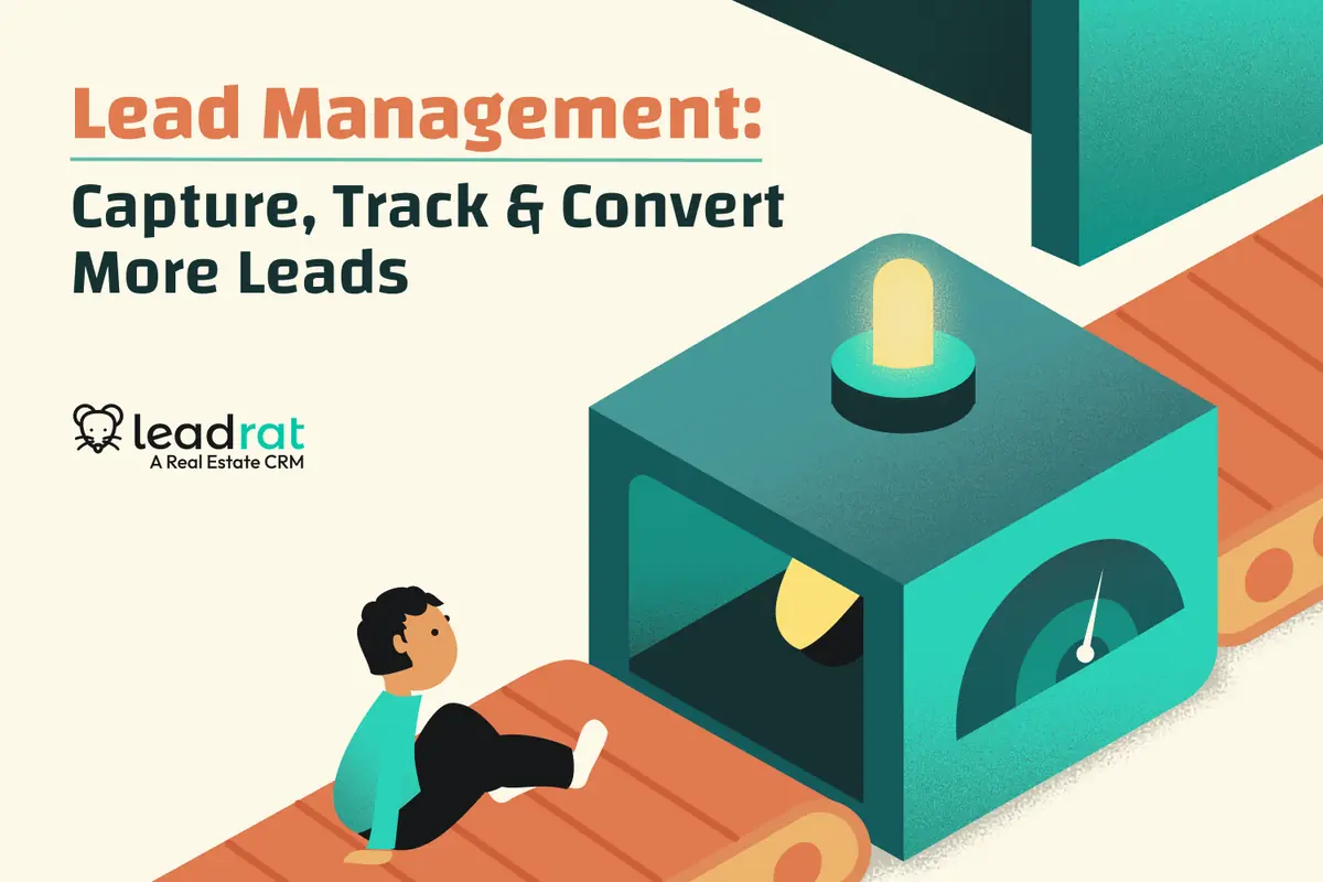 Lead Management: Capture, Track and Convert More Leads, Leadrat real estate CRM